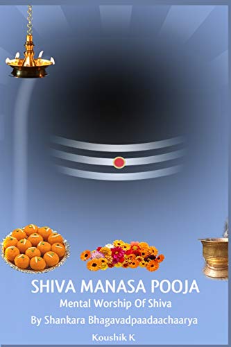 Shiva Manasa Pooja: Mental Worship Of Shiva von Independently Published